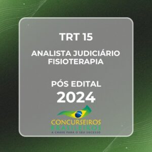 TRT-Campinas 15ª Região (Analista Judiciário - Fisioterapia) Pacote - 2024 (Pós-Edital) E